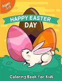 Happy Easter Day Coloring Book for Kids Ages 1-3