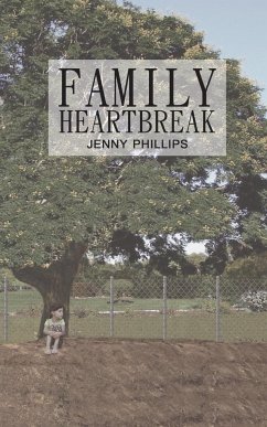 Family Heartbreak - Phillips, Jenny