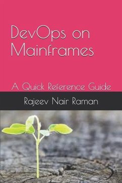 Devops on Mainframes a Quick Reference Guide - Raman, Rajeev Nair