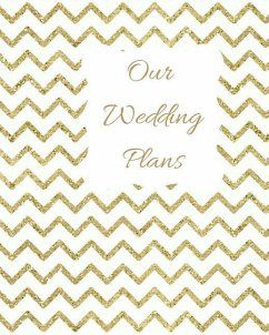 Our Wedding Plans: Complete Wedding Plan Guide to Help the Bride & Groom Organize Their Big Day. Gold Zig Zag Design on White Cover Desig - House, Lilac