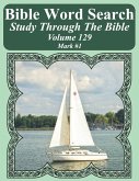 Bible Word Search Study Through The Bible: Volume 129 Mark #1