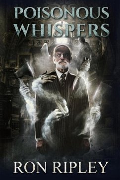 Poisonous Whispers: Supernatural Horror with Scary Ghosts & Haunted Houses - Street, Scare; Ripley, Ron