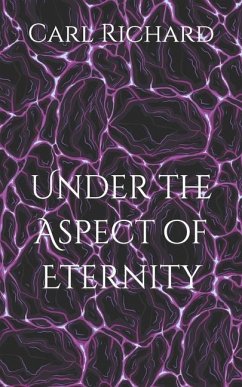 Under the Aspect of Eternity - Richard, Carl