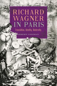 Richard Wagner in Paris - Coleman, Jeremy