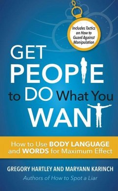 Get People to Do What You Want - Hartley, Gregory; Karinch, Maryann