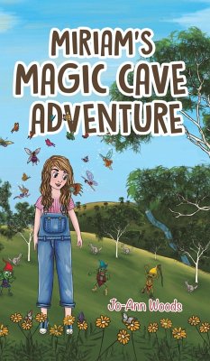 Miriam's Magic Cave Adventure - Woods, Jo-Ann