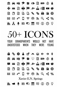 50+ Icons Your Grandparents Would Not Have Understood When They Were Young - Springs, Xavier E N