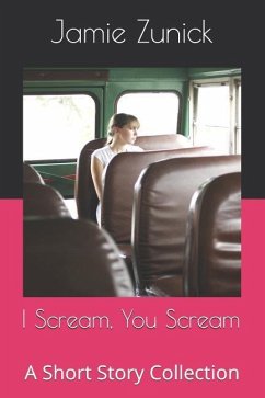 I Scream, You Scream - Zunick, Jamie