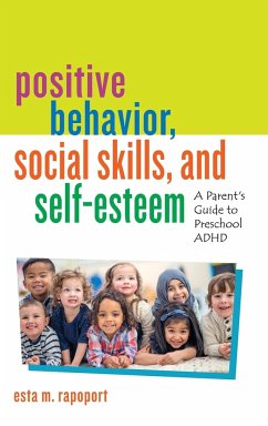 Positive Behavior, Social Skills, and Self-Esteem - Rapoport, Esta M.