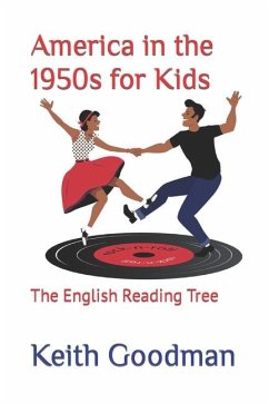 America in the 1950s for Kids - Goodman, Keith