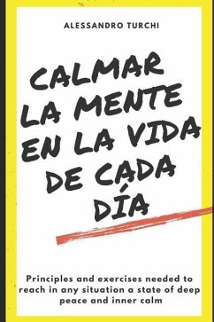 Calmar La Mente En La Vida de Cada Día - Turchi, Alessandro