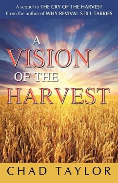 A Vision of the Harvest - Taylor, Chad