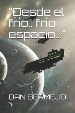 Desde el frío.. frío espacio... - Bermejo, Dan