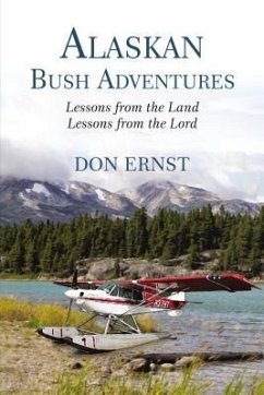 Alaskan Bush Adventures - Ernst, Don