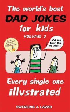 The World's Best Dad Jokes for Kids Volume 3 - Swerling, Lisa; Lazar, Ralph