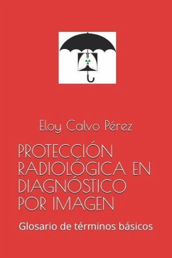Protección Radiológica En Diagnóstico Por Imagen - Calvo Pérez, Eloy