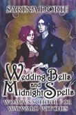 Wedding Bells and Midnight Spells