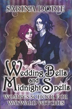 Wedding Bells and Midnight Spells - Dorie, Sarina