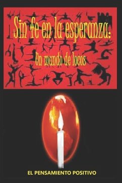 Sin Fe En La Esperanza Un Mundo de Locos - Robaina Ramirez, Adolfo