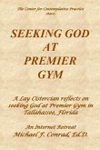 Seeking God at Premier Gym: A Lay Cistercian reflects on seeking God at Premier Gym in Tallahassee, Florida