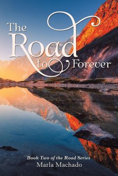 The Road to Forever - Machado, Marla