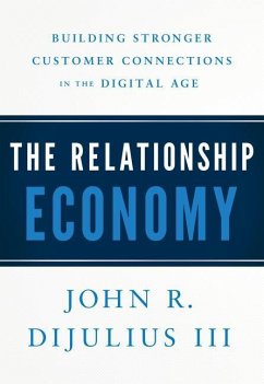 The Relationship Economy - Dijulius, John R