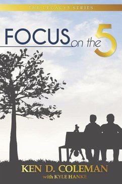 Focus on the 5: Join the Movement - Hanke, Kyle; Coleman, Ken D.