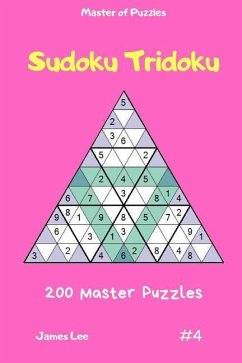 Master of Puzzles - Sudoku Tridoku 200 Master Puzzles Vol.4 - Lee, James