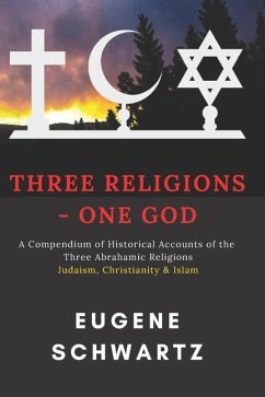 Three Religions - One God - Schwartz, Eugene