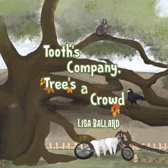 Tooth's Company, Tree's a Crowd - Ballard, Lisa