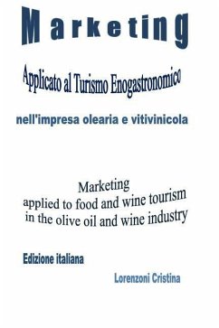 Marketing Applicato Al Turismo Oleario E Vitivinicolo: Marketing Applied to Olive Oil and Wine Tourism - Vincenzo, Barraco; Cristina, Lorenzoni