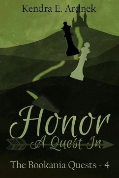 Honor: A Quest In - Ardnek, Kendra E.