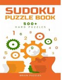 Sudoku Puzzle Book: 500+ Hard Puzzles