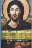 The Quest of the Historical Jesus: Its Purpose, Historical Development, and the Work of the Jesus Seminar