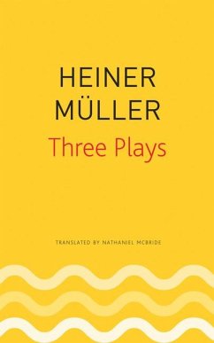 Three Plays: Philoctetes, the Horatian, Mauser - Müller, Heiner