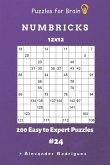 Puzzles for Brain - Numbricks 200 Easy to Expert Puzzles 12x12 vol. 24