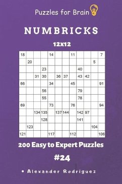 Puzzles for Brain - Numbricks 200 Easy to Expert Puzzles 12x12 vol. 24 - Rodriguez, Alexander