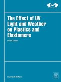 The Effect of UV Light and Weather on Plastics and Elastomers (eBook, ePUB)