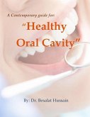 A contemporary guide "For Healthy Oral Cavity"