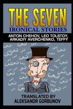 The Seven Ironical Stories - Authors, Multiple