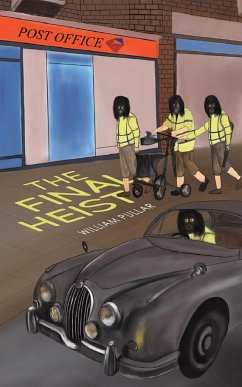 The Final Heist - Pullar, William