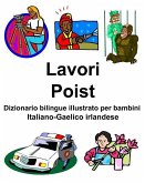 Italiano-Gaelico irlandese Lavori/Poist Dizionario bilingue illustrato per bambini