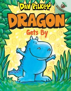 Dragon Gets By: An Acorn Book (Dragon #3) - Pilkey, Dav