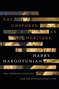 The Unspoken as Heritage - Harootunian, Harry