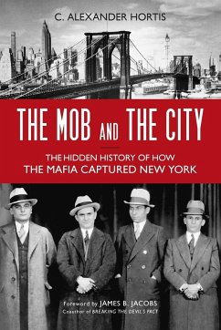 The Mob and the City - Hortis, C Alexander