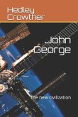 John George: The new civilization