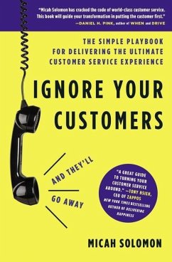 Ignore Your Customers (and They'll Go Away) - Solomon, Micah