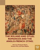 The Roland and Otuel Romances and the Anglo-Norman Otinel The Roland and Otuel Romances and the Anglo-Norman Otinel