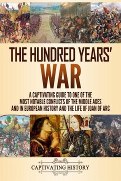 The Hundred Years' War - History, Captivating