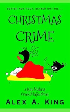Christmas Crime: A Kat Makris Greek Mafia Novel - King, Alex A.
